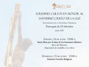 La V. H. del Santísimo Cristo de la Luz celebra sus solemnes cultos el 14 y 15 de junio 2 La V. H. del Santísimo Cristo de la Luz celebra sus solemnes cultos el 14 y 15 de junio