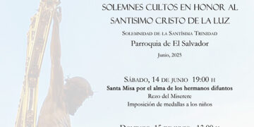 La V. H. del Santísimo Cristo de la Luz celebra sus solemnes cultos el 14 y 15 de junio