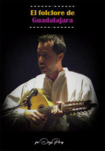 Un audio-libro de Diego Pérez recoge el folclore de Guadalajara