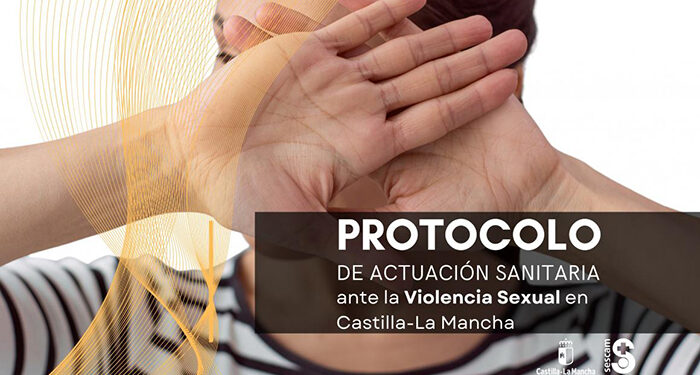Castilla-La Mancha se dota de un Protocolo y de una Guía de Actuación ante la Violencia Sexual en el ámbito sanitario 1 Castilla-La Mancha se dota de un Protocolo y de una Guía de Actuación ante la Violencia Sexual en el ámbito sanitario