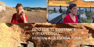 Documentos. Esto que te contamos, y otras cosas, hunden a la España Rural