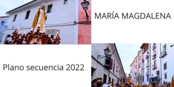 El plano secuencia en la festividad de María Magdalena