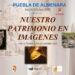 La exposición temporal “Nuestro patrimonio en imágenes” se exhibirá en Puebla de Almenara