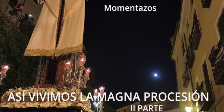 Vídeo. Así vivimos los Momentazos de la Magna Procesión de Cuenca. II Parte.