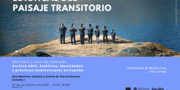 Seminario y ciclo de visionado “Estéticas del paisaje transitorio” en la Facultad de Bellas Artes de Cuenca