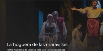 La Hoguera de las Maravillas recuerda en Cuenca a las comediantas y a los cómicos de la legua del siglo de Oro