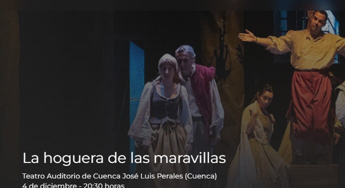 La Hoguera de las Maravillas recuerda en Cuenca a las comediantas y a los cómicos de la legua del siglo de Oro 1 La Hoguera de las Maravillas recuerda en Cuenca a las comediantas y a los cómicos de la legua del siglo de Oro
