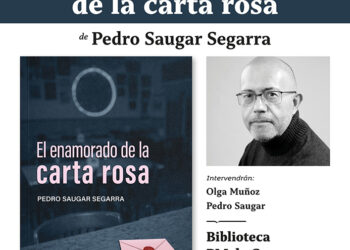 Pedro Saugar presenta su última novela El enamorado de la carta rosa en la Biblioteca Municipal del Centro Aguirre