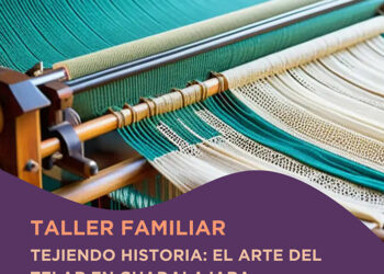 El Ayuntamiento de Guadalajara organiza el taller familiar ‘Tejiendo historia: el arte del telar en Guadalajara’ El Ayuntamiento de Guadalajara organiza el taller familiar ‘Tejiendo historia: el arte del telar en Guadalajara’