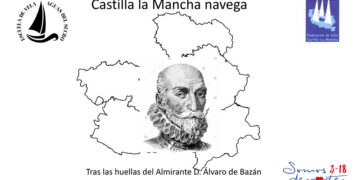 Un club de vela de Valverde de Júcar organizará una expedición hasta Lepanto para homenajear al almirante Álvaro de Bazán en su 500 aniversario