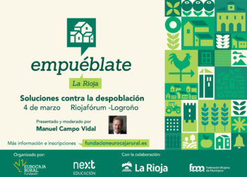 La Rioja acogerá el 4 de marzo Empuéblate soluciones contra la despoblación, organizado por Fundación Eurocaja Rural y moderado por Manuel Campo Vidal