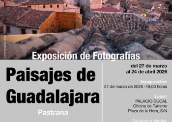 La exposición “Paisajes de Guadalajara” puede visitarse en Pastrana hasta el 24 de abril