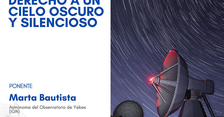 Guadalajara se suma al 50 aniversario del Observatorio de Yebes con una charla sobre el derecho a un cielo oscuro en el Museo Provincial