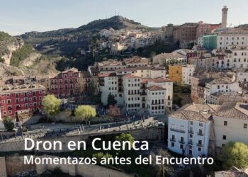 Dron en Cuenca. Momentazos antes del Encuentro 10 Dron en Cuenca. Momentazos antes del Encuentro