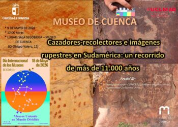 El Museo de Cuenca y la Universidad de Castilla-La Mancha abrirán este sábado, 9 de mayo, la programación del Día Internacional de los Museos 2026 con la conferencia “Cazadores-recolectores e imágenes rupestres en Sudamérica: un recorrido de más de 11.000 años”, que impartirá la investigadora del CONICET y profesora de grado en la Universidad de Buenos Aires Anahí Re. La cita tendrá lugar a las 12.00 horas en la Sala Segóbriga del Museo de Cuenca, en la calle Obispo Valero, 12, con entrada libre hasta completar aforo. La actividad propone un recorrido por el pasado humano de Sudamérica a través de las formas de vida de los grupos cazadores-recolectores que habitaron ese territorio desde los inicios del poblamiento hasta tiempos recientes. Durante la conferencia se abordarán los grabados y pinturas que estas sociedades dejaron a lo largo de los milenios en cuevas, paredes y bloques de distintos sitios arqueológicos emblemáticos. La sesión pondrá el foco, de manera especial, en las sociedades móviles de la Patagonia y en la variedad de arte rupestre que desarrollaron. El planteamiento de la charla permitirá acercar al público de Cuenca a una amplia diversidad de paisajes y expresiones simbólicas conservadas en el registro arqueológico sudamericano. El acto concluirá con un debate entre Anahí Re y Juan Francisco Ruiz, profesor titular de Prehistoria de la UCLM, en la sala de Prehistoria del museo. En ese encuentro se analizarán las vinculaciones y analogías entre las pinturas rupestres de la zona de Cuenca y las de Sudamérica, un cierre que conecta la conferencia internacional con el patrimonio prehistórico más cercano al público conquense. Con esta propuesta, el Museo de Cuenca pone en marcha los actos de celebración del Día Internacional de los Museos 2026 con una actividad que combina divulgación, investigación y mirada comparada sobre el arte rupestre. Más información en la web de Cultura de Castilla-La Mancha.