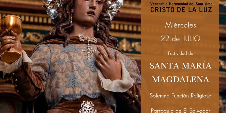 La V. H. del Stmo. Cristo de la Luz celebra este miércoles la festividad de Santa María Magdalena La V. H. del Stmo. Cristo de la Luz celebra este miércoles la festividad de Santa María Magdalena