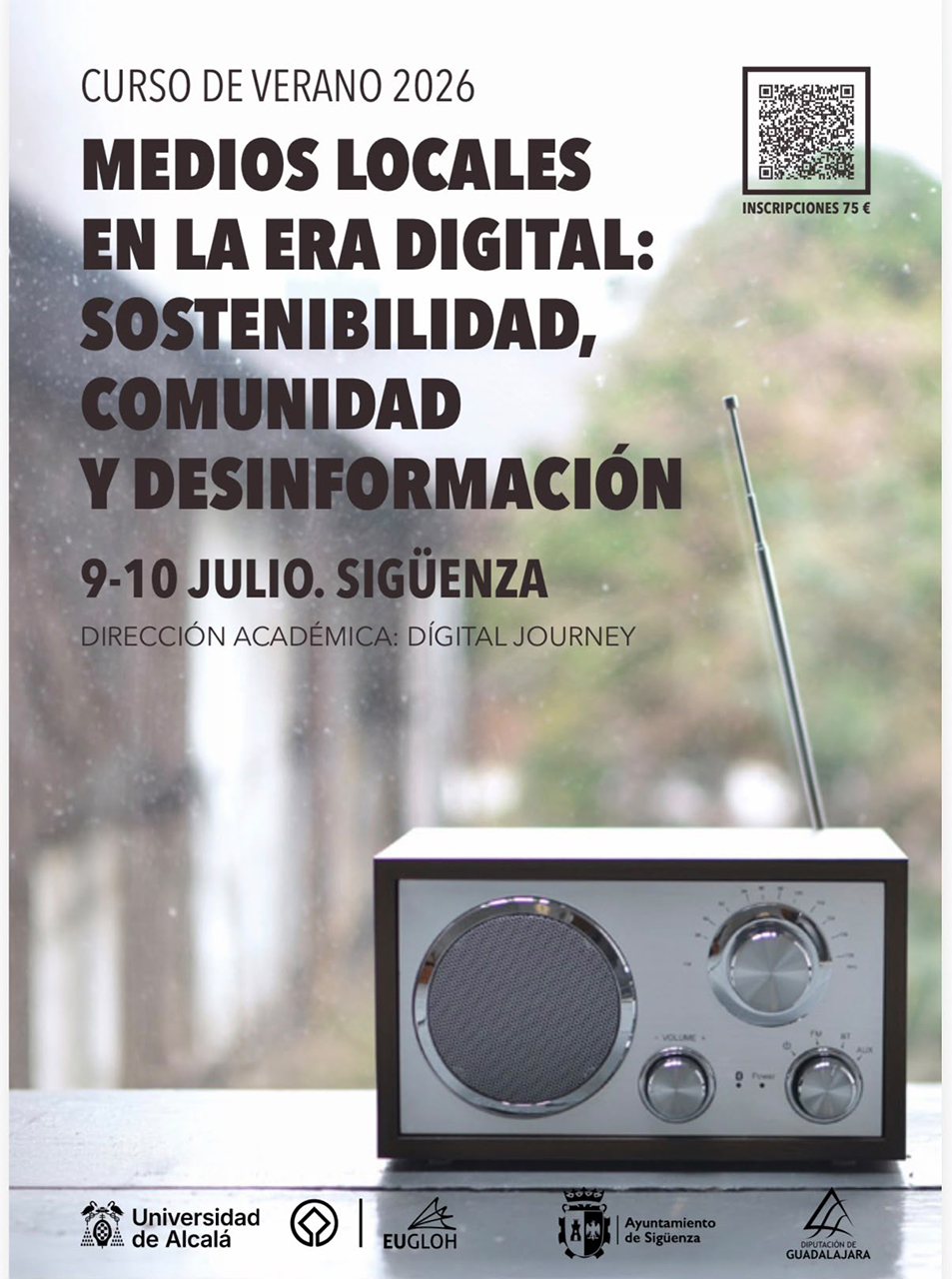 Sigüenza acoge el 9 y 10 de julio un curso de verano de la UAH sobre medios locales en la era digital 2 La Cátedra Sigüenza, que desarrolla la Universidad de Alcalá (UAH) desde hace dos años a través de un convenio con la Diputación de Guadalajara, realizará los próximos 9 y 10 de julio un curso de verano titulado “Medios locales en la era digital: sostenibilidad, comunidad y desinformación”.
Es un curso presencial, que tendrá lugar en la Hospedería Porta Coeli, en el que pueden inscribirse: periodistas y profesionales de los medios, directivos de comunicación, responsables institucionales, estudiantes de comunicación y periodismo, investigadores y emprendedores y startups de medios digitales.La inscripción en este curso de dos días tiene un precio de 75 € y supone la obtención de micro credenciales. A través de ponencias magistrales, mesas redondas, talleres participativos, presentación de casos de éxito y networking profesional se analizará la transformación del ecosistema mediático en la era de la Inteligencia Artificial y las plataformas, el impacto de la desinformación, la revalorización del papel estratégico de los medios de comunicación locales y regionales y modelos y estrategias sostenibles de negocio periodístico.El curso reunirá a directivos de medios de comunicaci8ón, periodistas, expertos en tecnología, académicos y responsables institucionales para ofrecer una reflexión estratégica conjunta sobre el presente y futuro de los medios de comunicación, combinando visión académica, análisis de tendencias y experiencias reales de transformación digital.Una semana dedicada a la comunicación en Sigüenza.
“Desinformación” fue uno de los términos más nombrados anoche en el acto de entrega del premio de periodismo ‘Manu Leguineche’ como principal problema que afecta a la calidad de la información, a las sociedades democráticas y a la confianza en las instituciones.Con el curso de verano de la Cátedra Sigüenza sobre medios locales en la era digital, la Fundación General de la UAH completará una semana en la que la comunicación será protagonista en la actividad académica estival en la Ciudad del Doncel y en la Hospedería Porta Coeli.Las mesas redondas y ponencias que se desarrollarán los días 9 y 10 de julio en este curso de verano abordarán las siguientes temáticas y títulos: ‘Retos de los medios’; ‘El papel de los medios en la conversación pública’; ‘¡De lo que me he enterado en la panadería! Características de la desinformación en el ámbito local’; ‘Desinformación y crisis de confianza democrática’; ‘Inteligencia artificial y periodismo: amenazas y oportunidades’; ‘Evolución y estado actual de la publicidad digital’; ‘Casos de éxito: creación de comunidades a través de la confianza’; ‘Futuro y sostenibilidad de los medios locales’; y ‘Conocer al usuario para crear valor en productos digitales’.Antes de este curso de la Cátedra Sigüenza, el sábado 4 de julio, también en la Hospedería Porta Coeli, la Fundación General de la UAH desarrollará otro curso de verano, este enmarcado en la Cátedra Manu Leguineche sobre reporterismo internacional.
