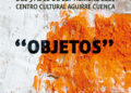 El Centro Cultural Aguirre acoge la exposición ‘Objetos’ de José Martínez Ruiz