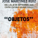El Centro Cultural Aguirre acoge la exposición ‘Objetos’ de José Martínez Ruiz El Centro Cultural Aguirre acoge la exposición ‘Objetos’ de José Martínez Ruiz