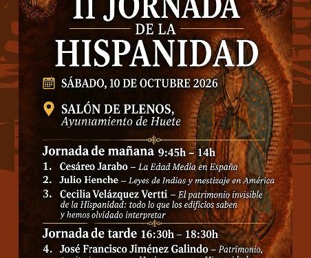 Huete reunirá a historiadores internacionales en la segunda edición de su Jornada de la Hispanidad Huete reunirá a historiadores internacionales en la segunda edición de su Jornada de la Hispanidad