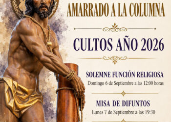 La I. V. H. de Ntro. Padre Jesús Amarrado a la Columna celebra sus Cultos los días 6 y 7 de septiembre