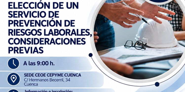 CEOE-Cepyme Cuenca asesora a las empresas de la provincia sobre cómo elegir su servicio de prevención laboral CEOE-Cepyme Cuenca asesora a las empresas de la provincia sobre cómo elegir su servicio de prevención laboral