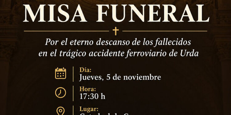 La Catedral acogerá el 5 de noviembre a las 17:30 horas un funeral por los fallecidos en el accidente de tren en Urda La Catedral acogerá el 5 de noviembre a las 17:30 horas un funeral por los fallecidos en el accidente de tren en Urda